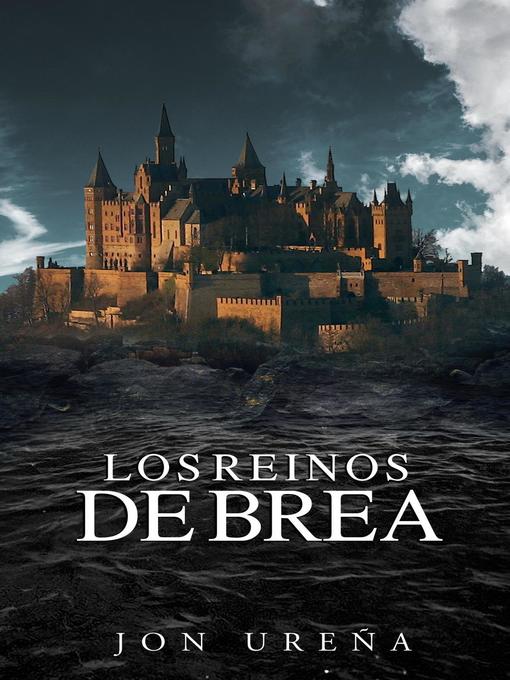 Title details for Los reinos de brea by Jon Ureña - Available